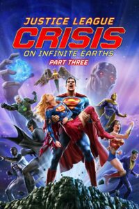 Justice League: Crisis on Infinite Earths Part Three